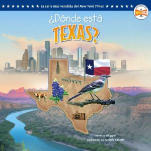 Donde esta Texas? Where Is Texas? S..., Annette Whipple