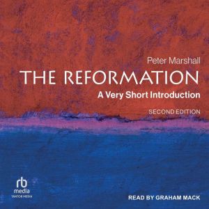 The Reformation: A Very Short Introduction, Second Edition