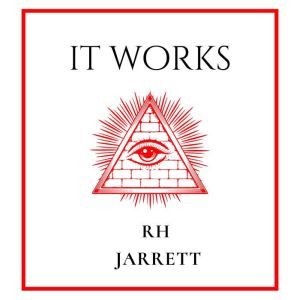 It Works, RH Jarrett