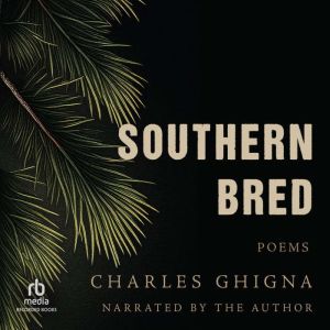 Southern Bred: Poems