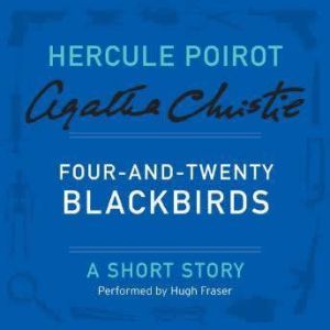 FourandTwenty Blackbirds, Agatha Christie