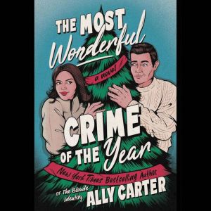 The Most Wonderful Crime of the Year: A Novel