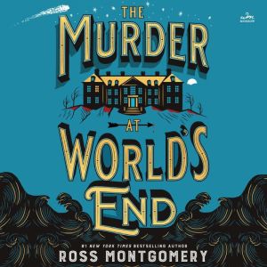 The Murder at World's End: A Novel
