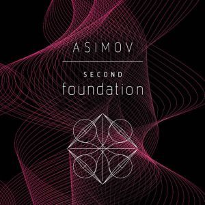 The Second Foundation, Isaac Asimov