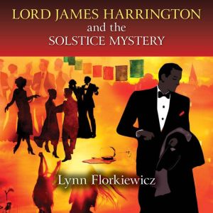 Lord James Harrington and the Solstic..., Lynn Florkiewicz