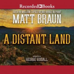 A Distant Land, Matt Braun