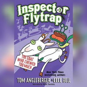 Inspector Flytrap in the Goat Who Che..., Tom Angleberger