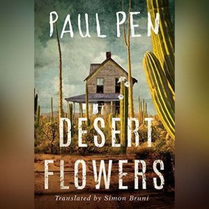 Desert Flowers, Paul Pen