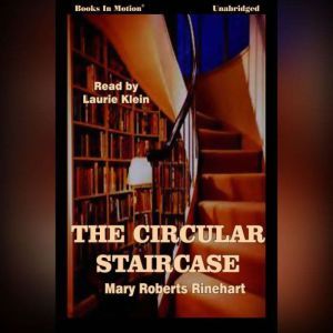 The Circular Staircase, Mary Roberts Rinehart