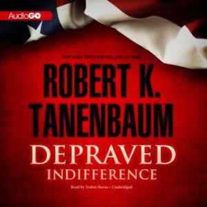 Depraved Indifference, Robert K. Tanenbaum
