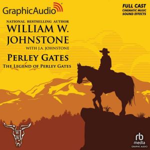 The Legend of Perley Gates Dramatize..., William W. Johnstone