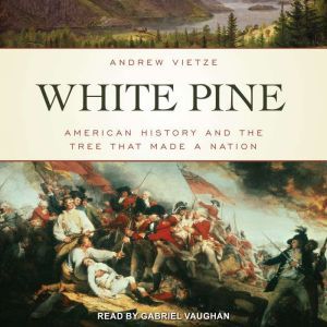 White Pine, Andrew Vietze