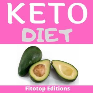 Keto Diet, Fitotop Editions