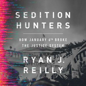 Sedition Hunters, Ryan J. Reilly