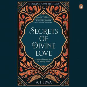 Secrets of Divine Love A Spiritual J..., A. Helwa