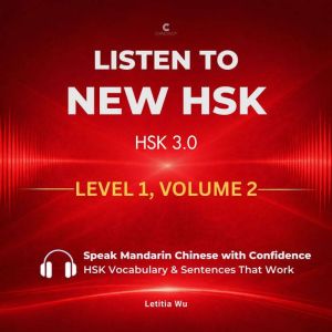 Listen to New HSK HSK 3.0 Level 1,..., Letitia Wu