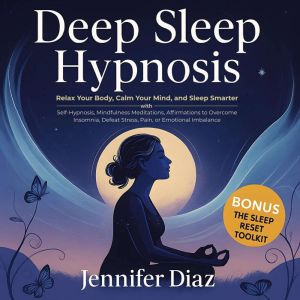 Deep Sleep Hypnosis, Jennifer Diaz