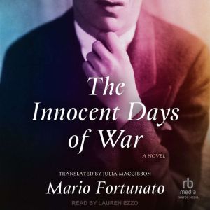The Innocent Days of War, Mario Fortunato