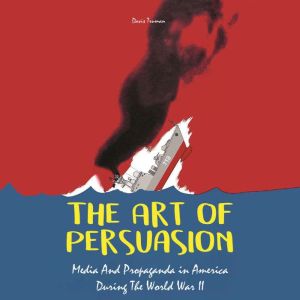 The Art of Persuasion Audiobook by Davis Truman read by John Sullivan