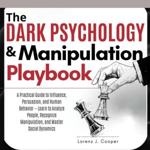 The Dark Psychology  Manipulation Pl..., Lorenz J. Cooper