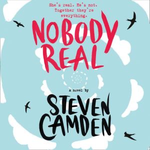 Nobody Real, Steven Camden