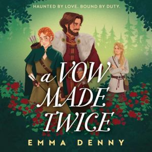 A Vow Made Twice, Emma Denny