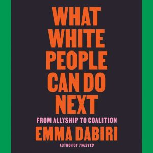 What White People Can Do Next, Emma Dabiri