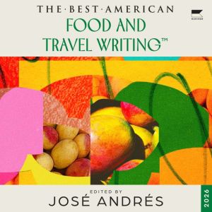 The Best American Food and Travel Wri..., Jose Andres