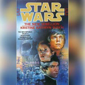 Star Wars The New Rebellion, Kristine Kathryn Rusch