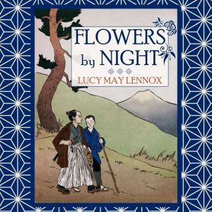 Flowers by Night, Lucy May Lennox