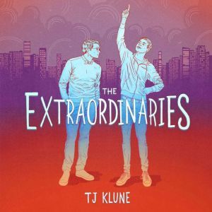 The Extraordinaries, TJ Klune