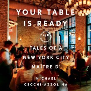 Your Table Is Ready, Michael CecchiAzzolina
