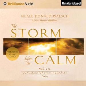The Storm Before the Calm, Neale Donald Walsch