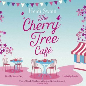 The Cherry Tree Cafe, Heidi Swain