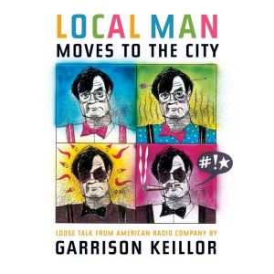 Local Man Moves to the City, Garrison Keillor