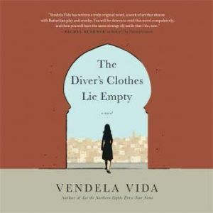 The Divers Clothes Lie Empty, Vendela Vida