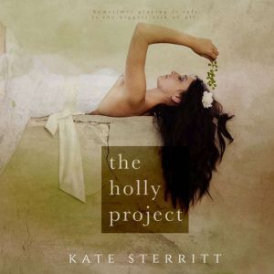 Holly Project, The, Kate Sterritt
