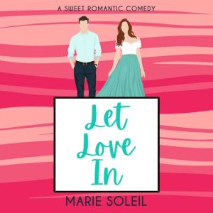 Let Love In, Marie Soleil