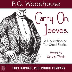 Carry On, Jeeves  Unabridged, P.G. Wodehouse