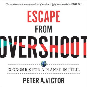 Escape from Overshoot, Peter A. Victor