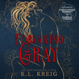 Forsaking Gray, K.L. Kreig