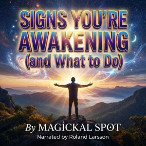 Signs Youre Awakening And What To D..., Magickal Spot