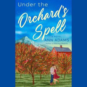 Under the Orchards Spell, Ann Adams