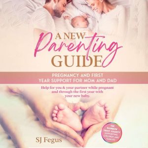 A New Parenting Guide, S. J. Fergus