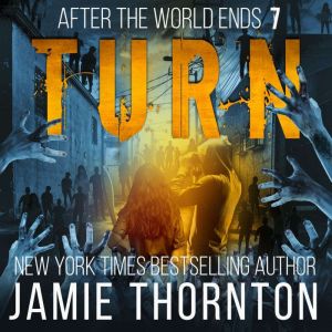 After The World Ends Turn Book 7, Jamie Thornton