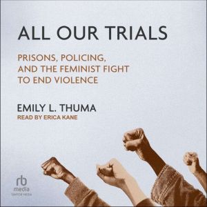 All Our Trials, Emily L. Thuma
