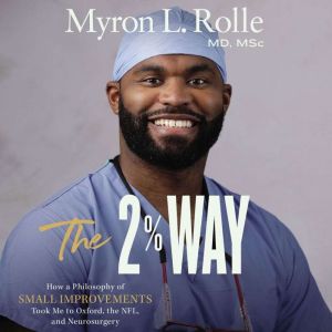 The 2 Way, Dr. Myron L. Rolle