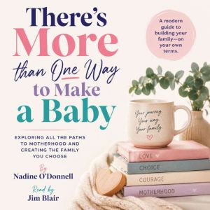 Theres More Than One Way to Make a B..., Nadine ODonnell