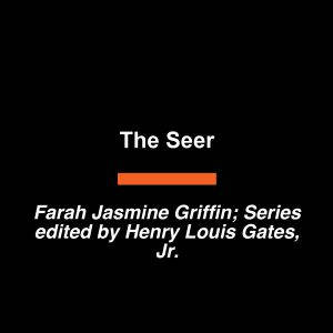 The Seer, Farah Jasmine Griffin