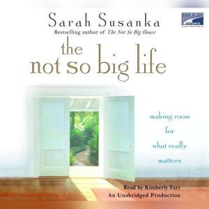 The Not So Big Life, Sarah Susanka
